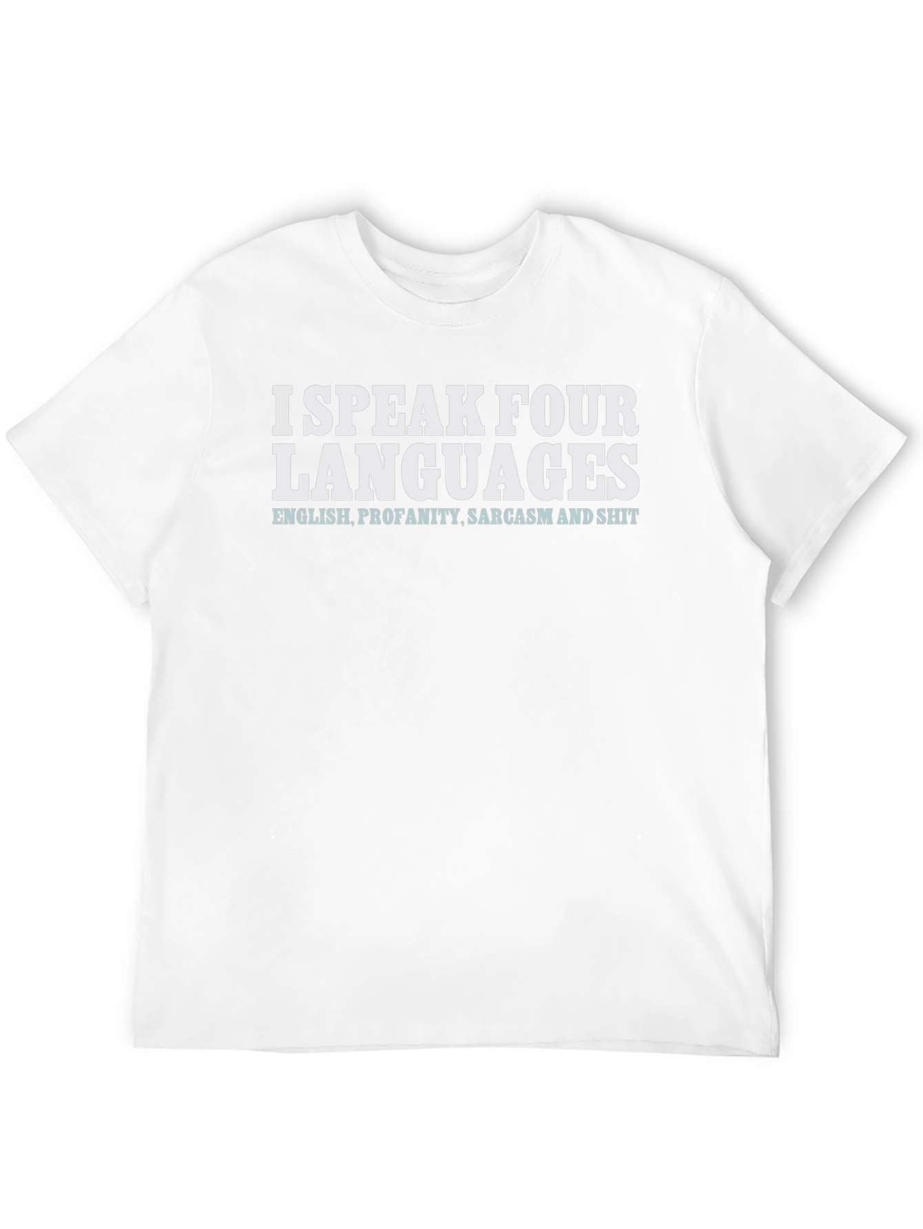 Funny I Speak Four Languages Graphic T-Shirt