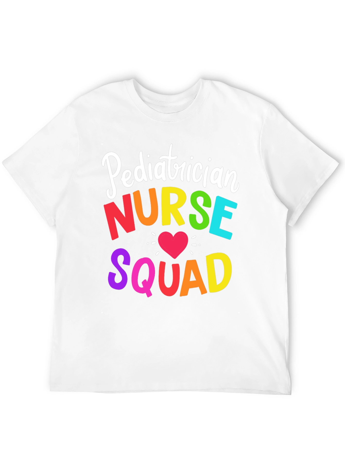 Pediatrician Nurse Squad Tee - Rainbow Lettering