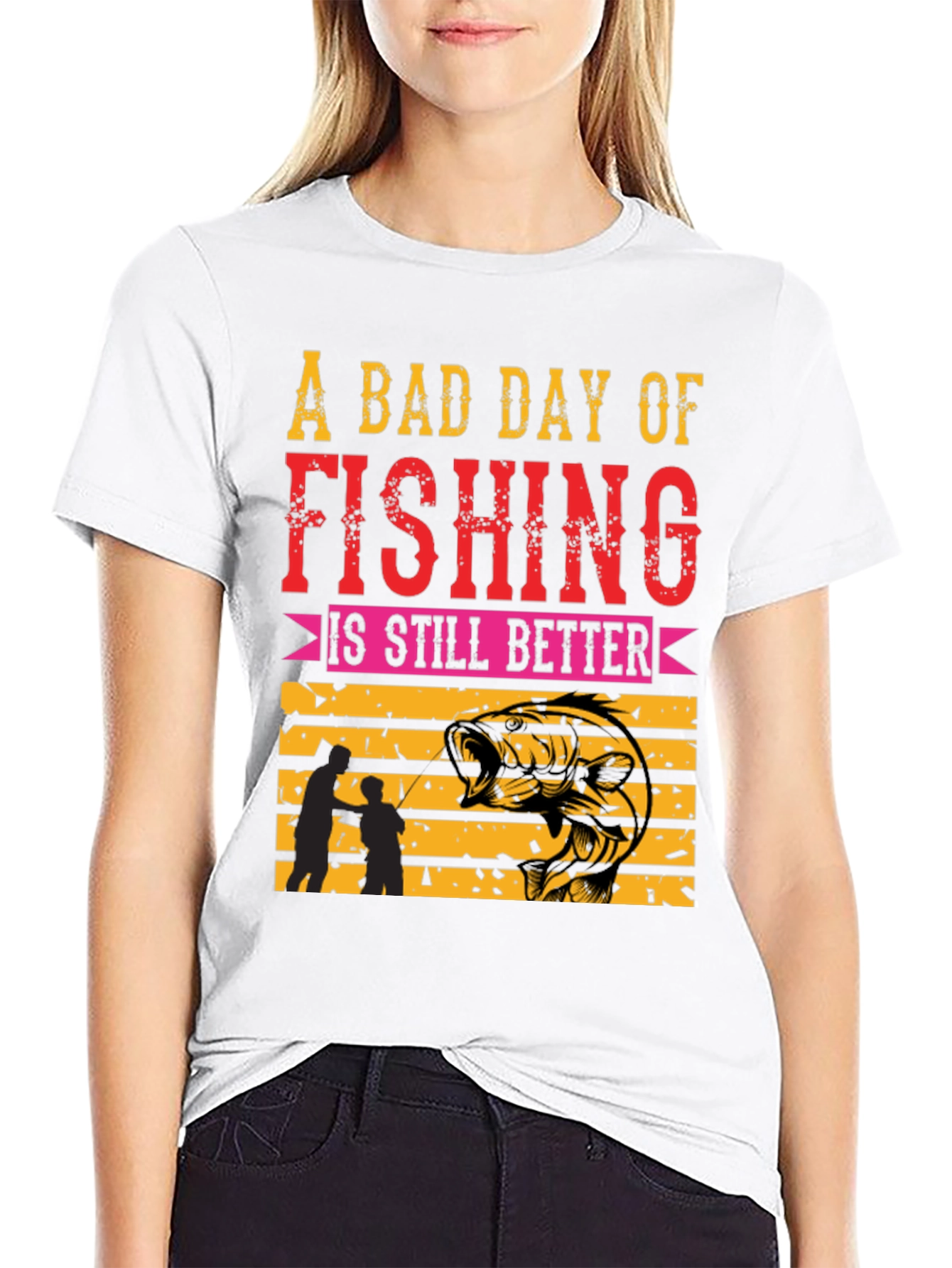 Fishing T-Shirt: A Bad Day is Still Better