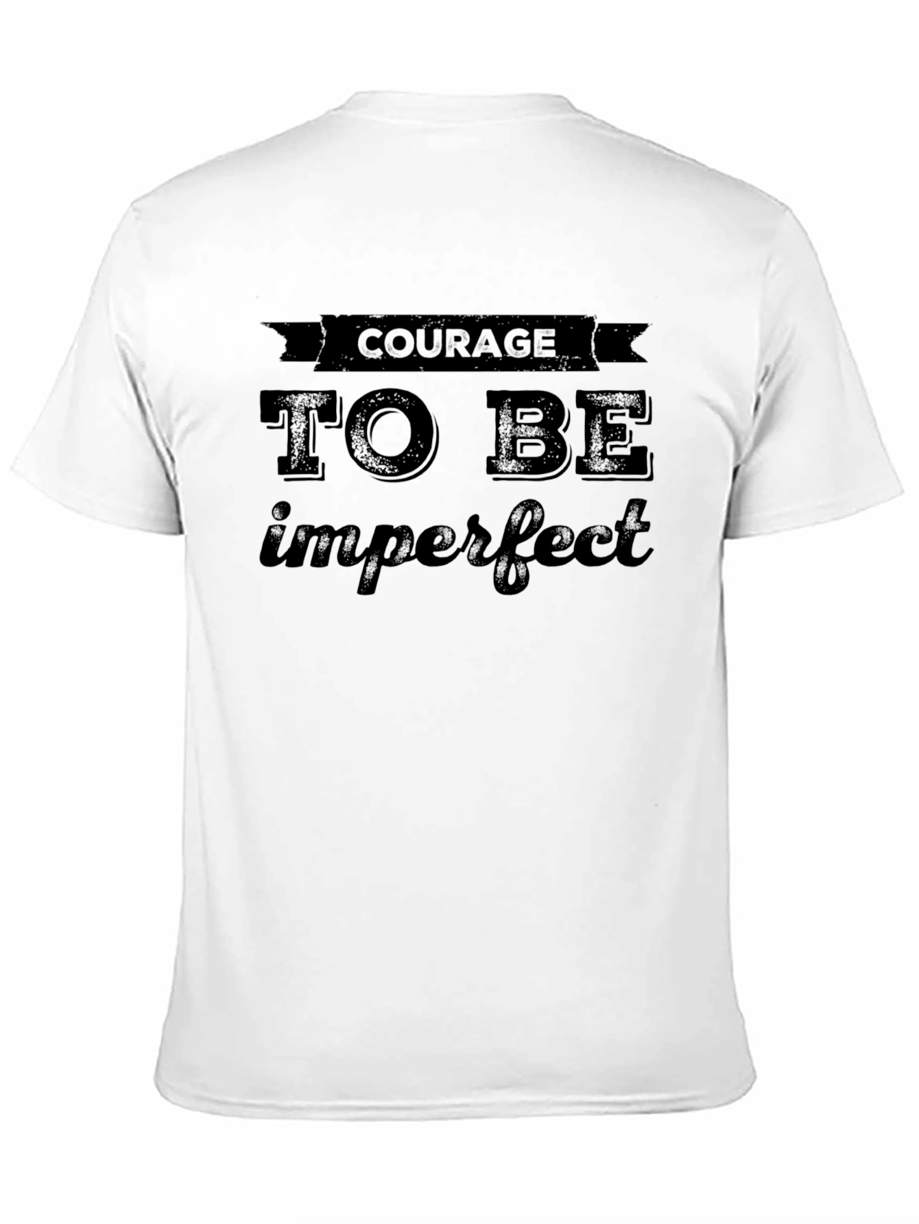 Courage To Be Imperfect Black T-Shirt