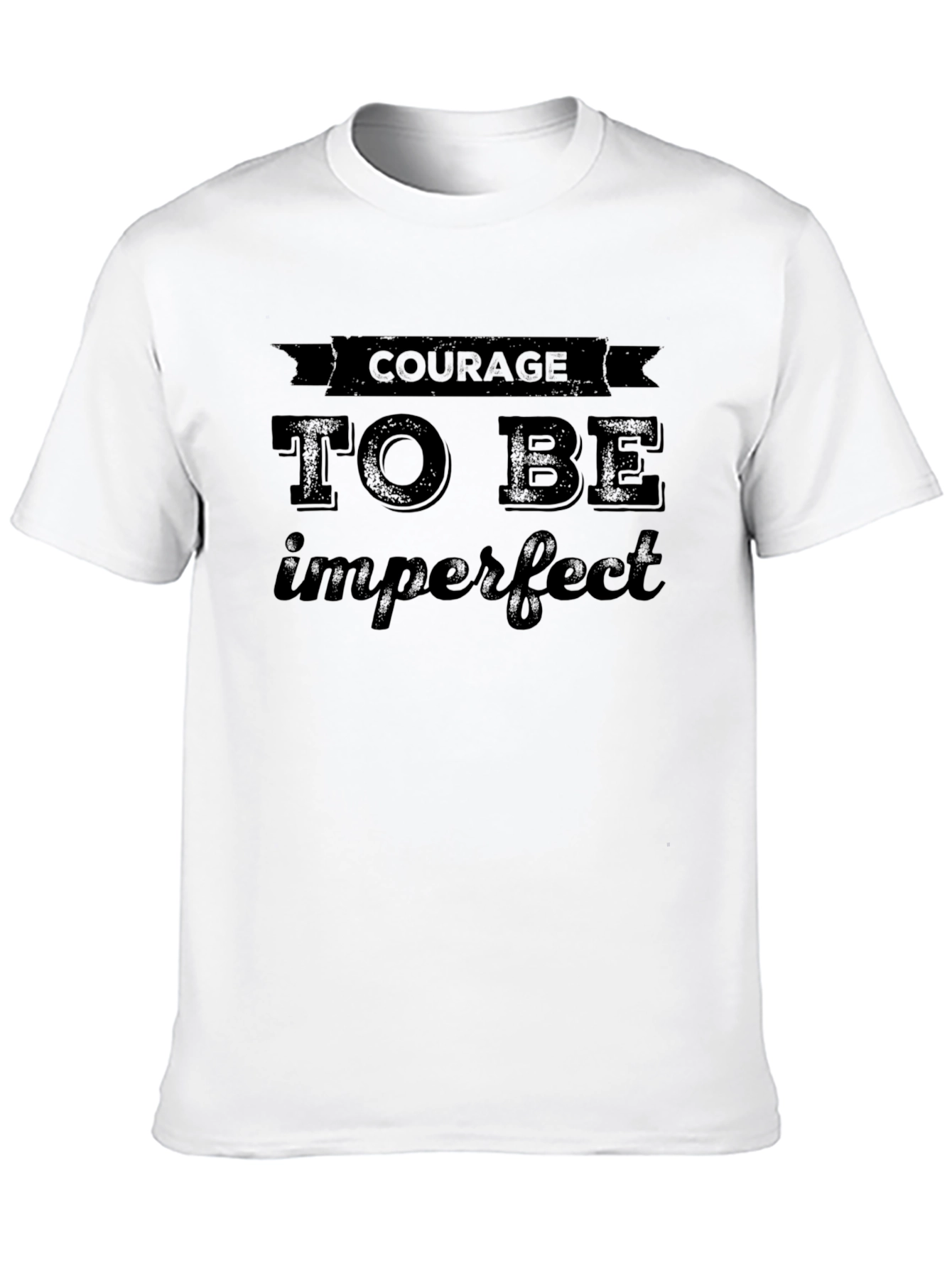 Courage To Be Imperfect Black T-Shirt