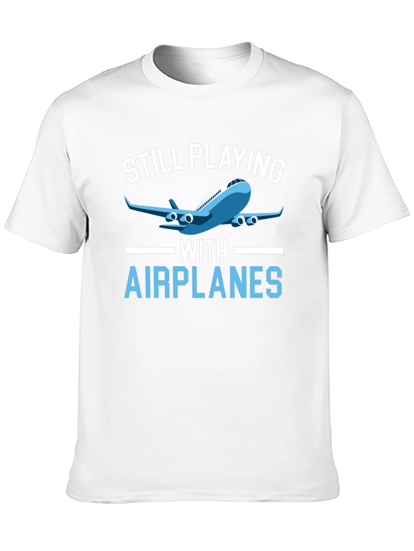 Still Playing with Airplanes T-Shirt