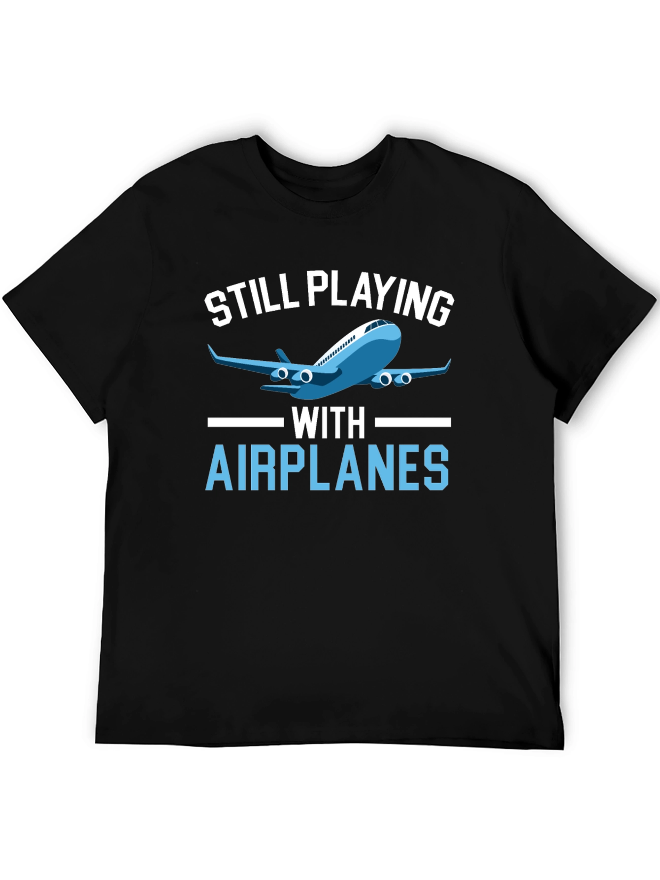 Still Playing with Airplanes T-Shirt