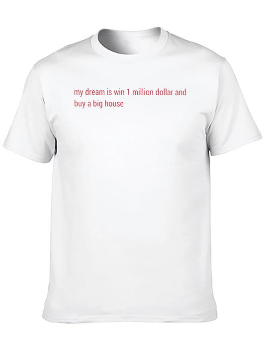 Dream Big: Million Dollar House T-Shirt