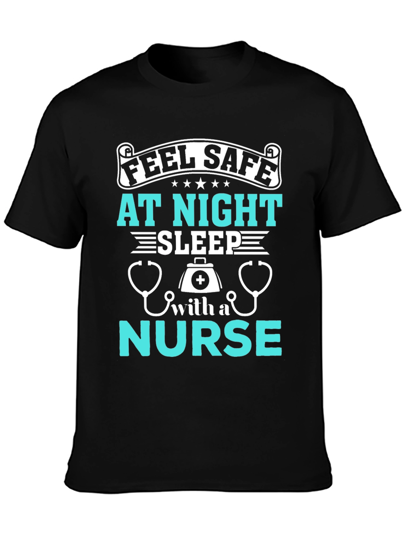 Feel Safe At Night Nurse Graphic T-Shirt