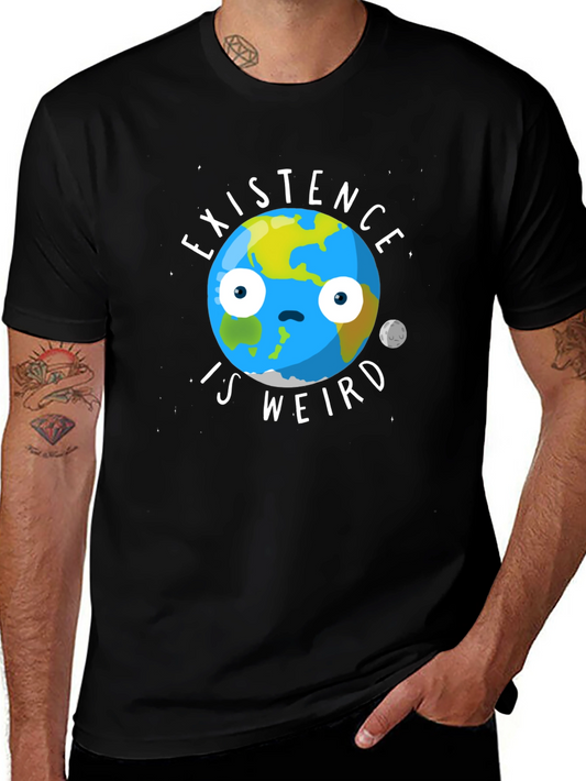 Existence Is Weird T-Shirt - Funny Earth Graphic Tee