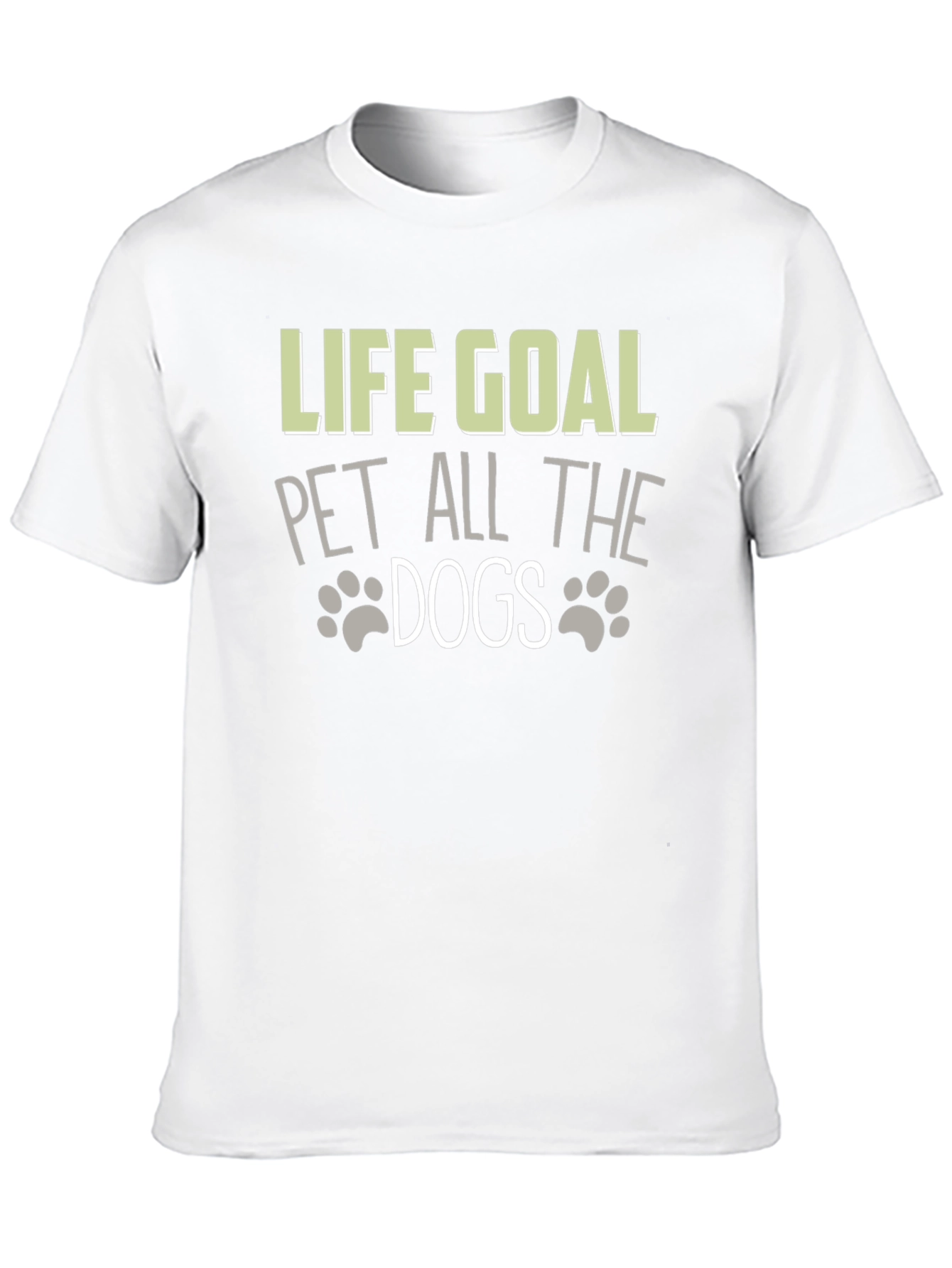 Life Goal: Pet All The Dogs Graphic T-Shirt