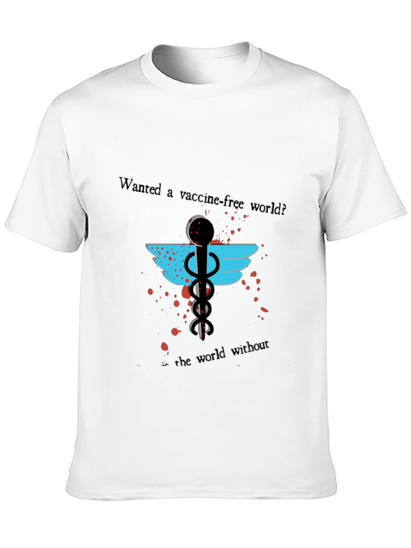 Vaccine-Free World T-Shirt: Anti-Vax Statement Tee