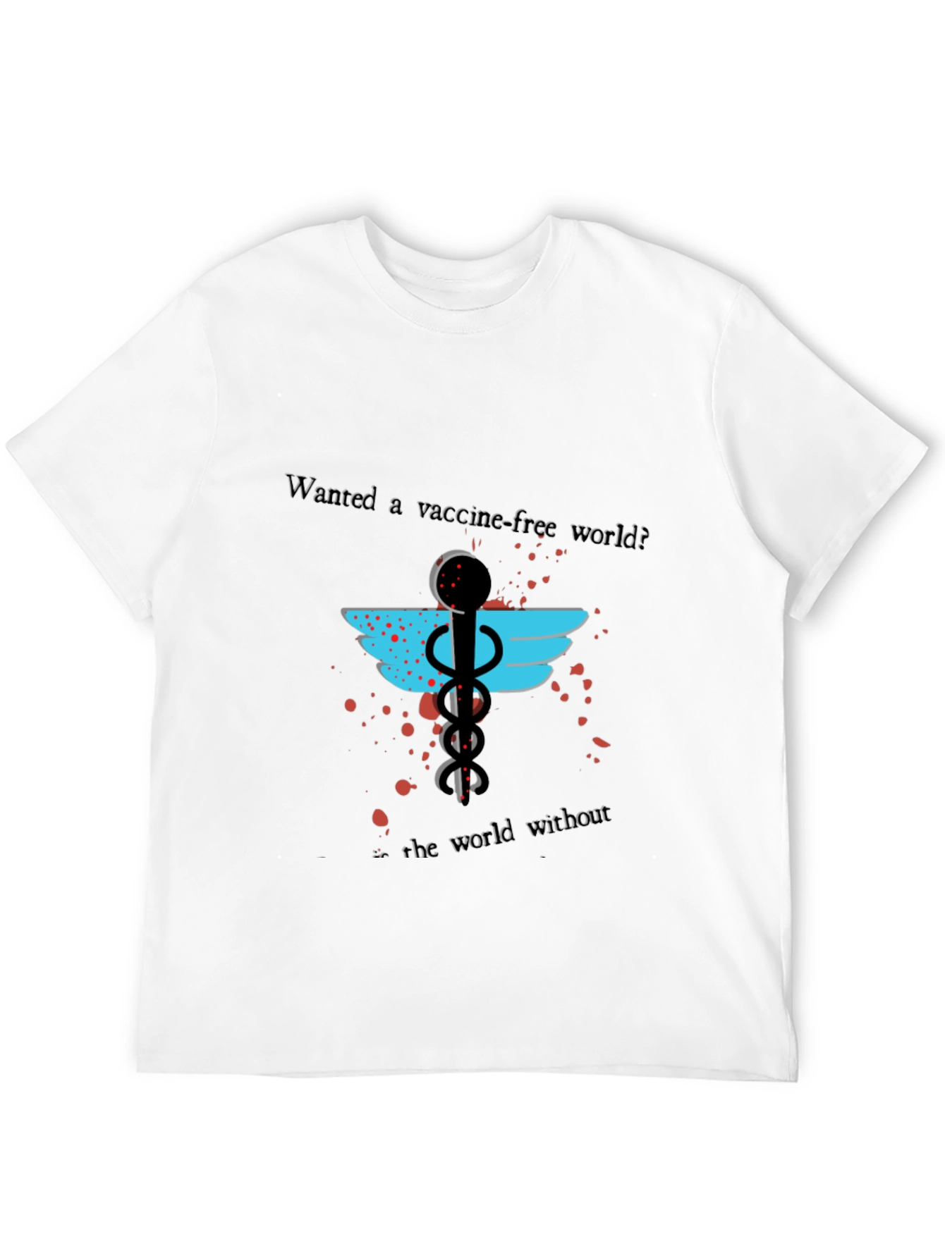 Vaccine-Free World T-Shirt: Anti-Vax Statement Tee