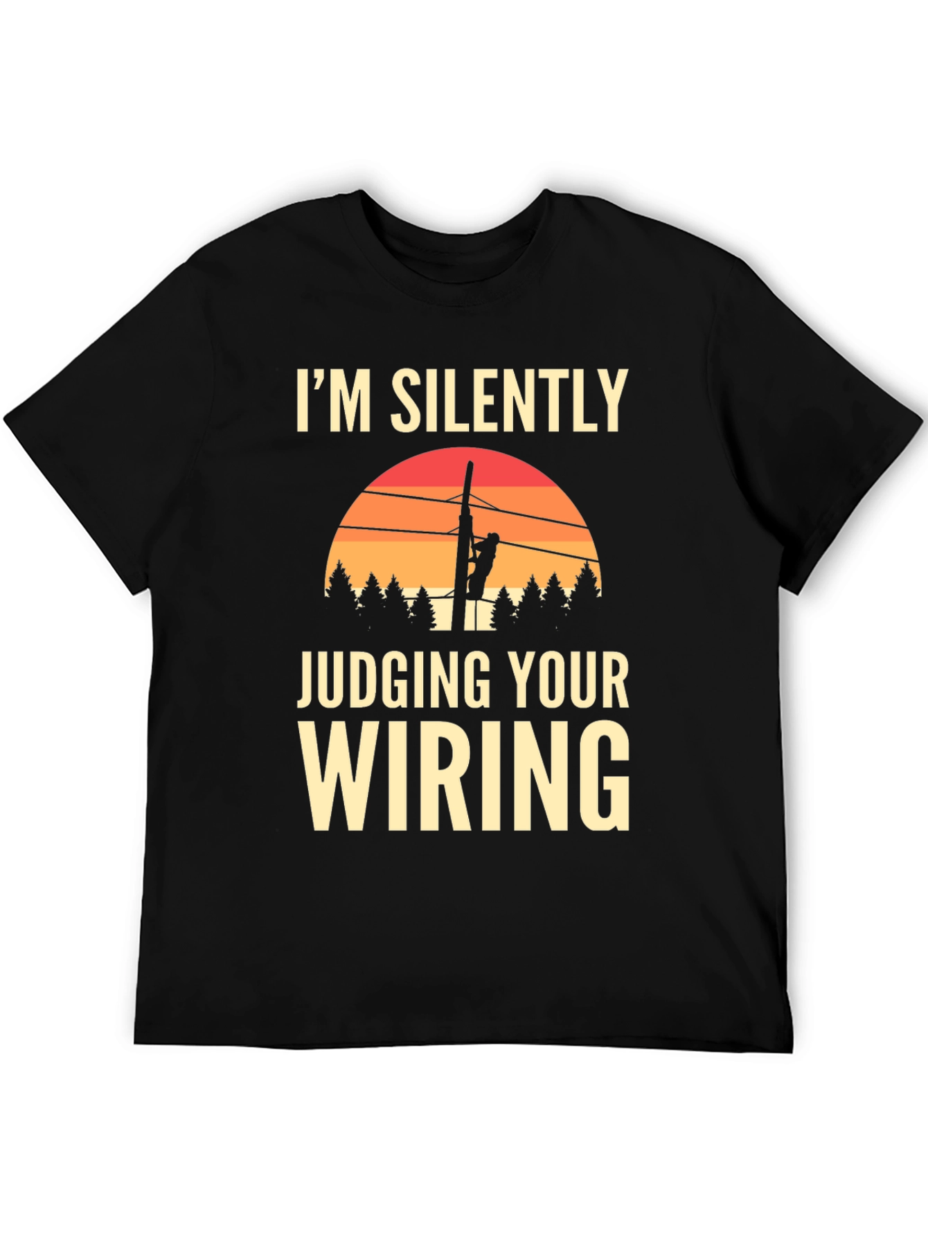 Im Silently Judging Your Wiring Graphic T-Shirt