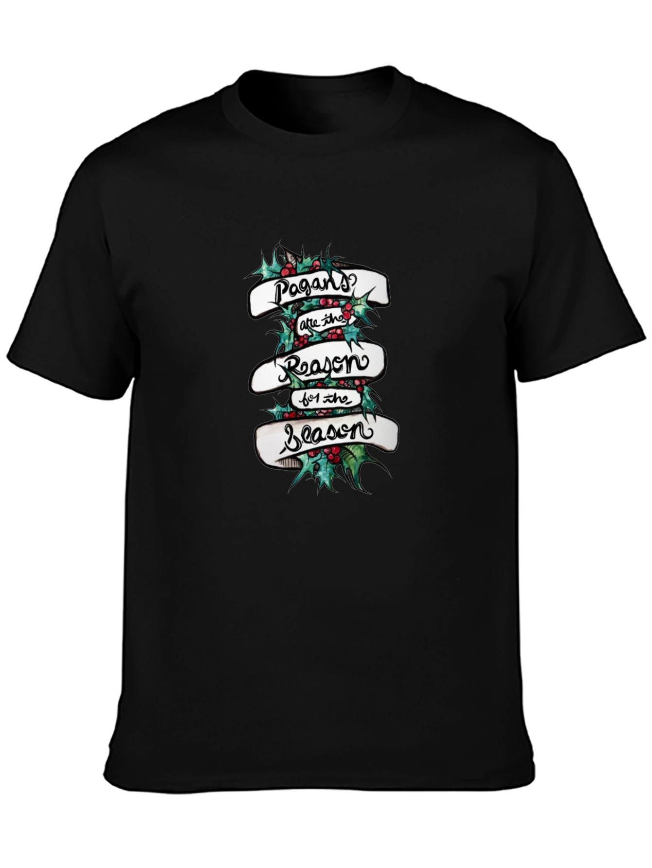 Pagans are the Reason for the Season Tee