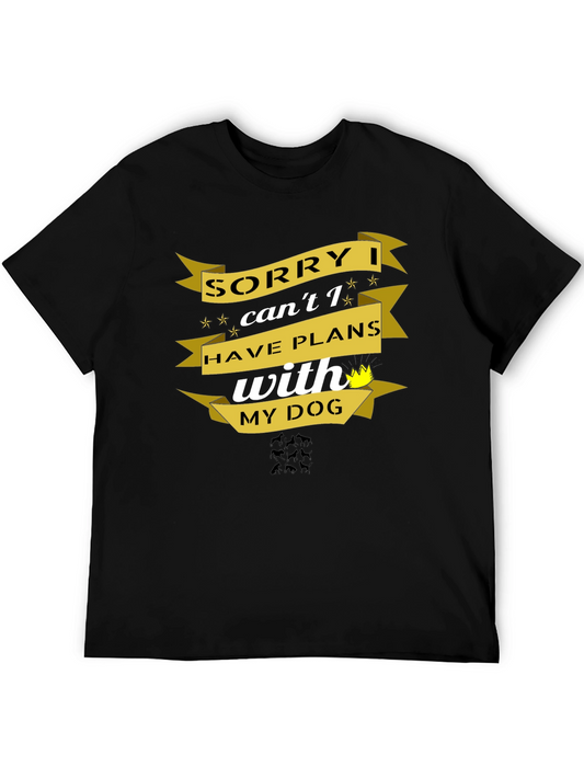 Sorry I Have Plans With My Dog Graphic Tee