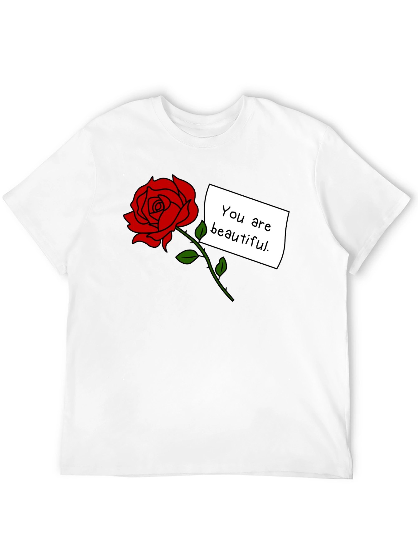 You Are Beautiful Rose Graphic T-Shirt