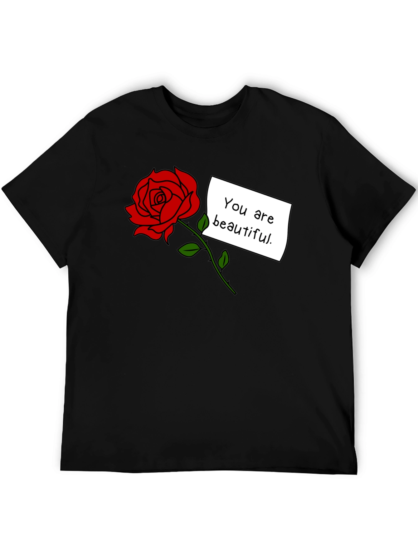 You Are Beautiful Rose Graphic T-Shirt