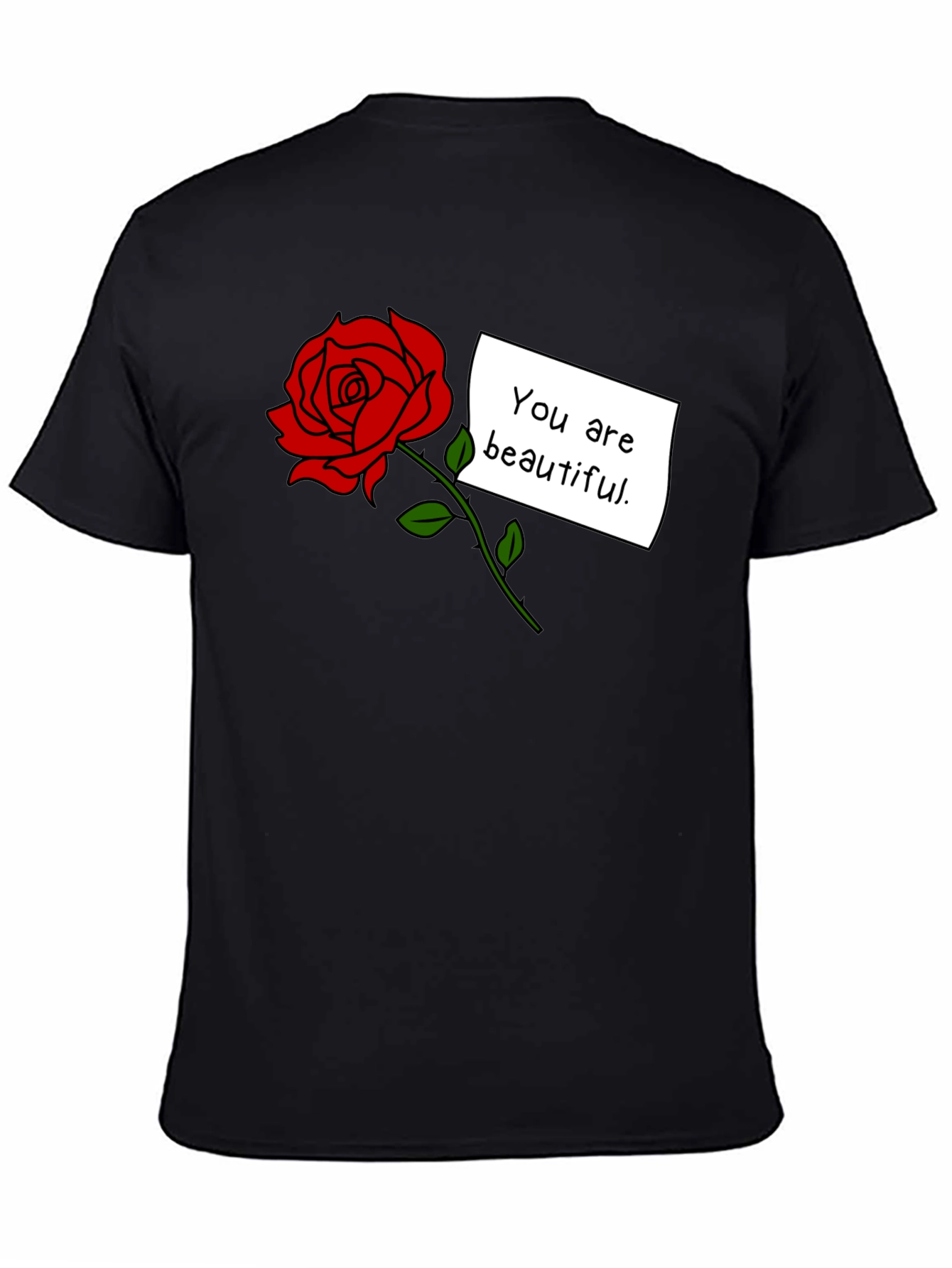 You Are Beautiful Rose Graphic T-Shirt