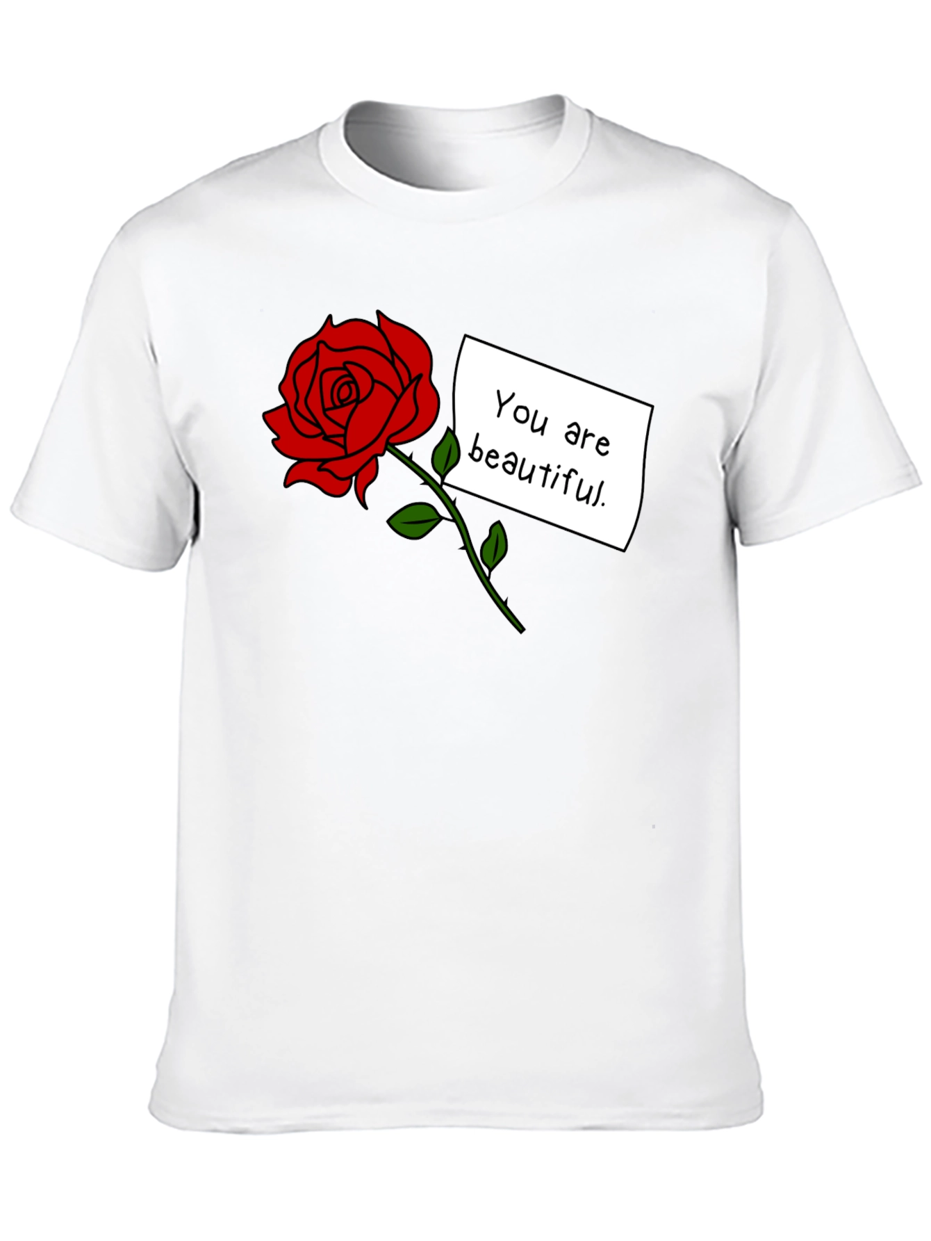 You Are Beautiful Rose Graphic T-Shirt