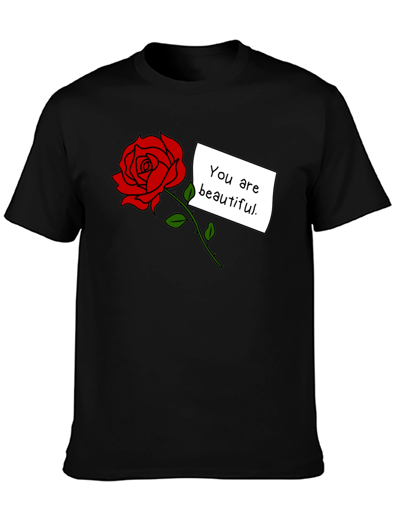 You Are Beautiful Rose Graphic T-Shirt
