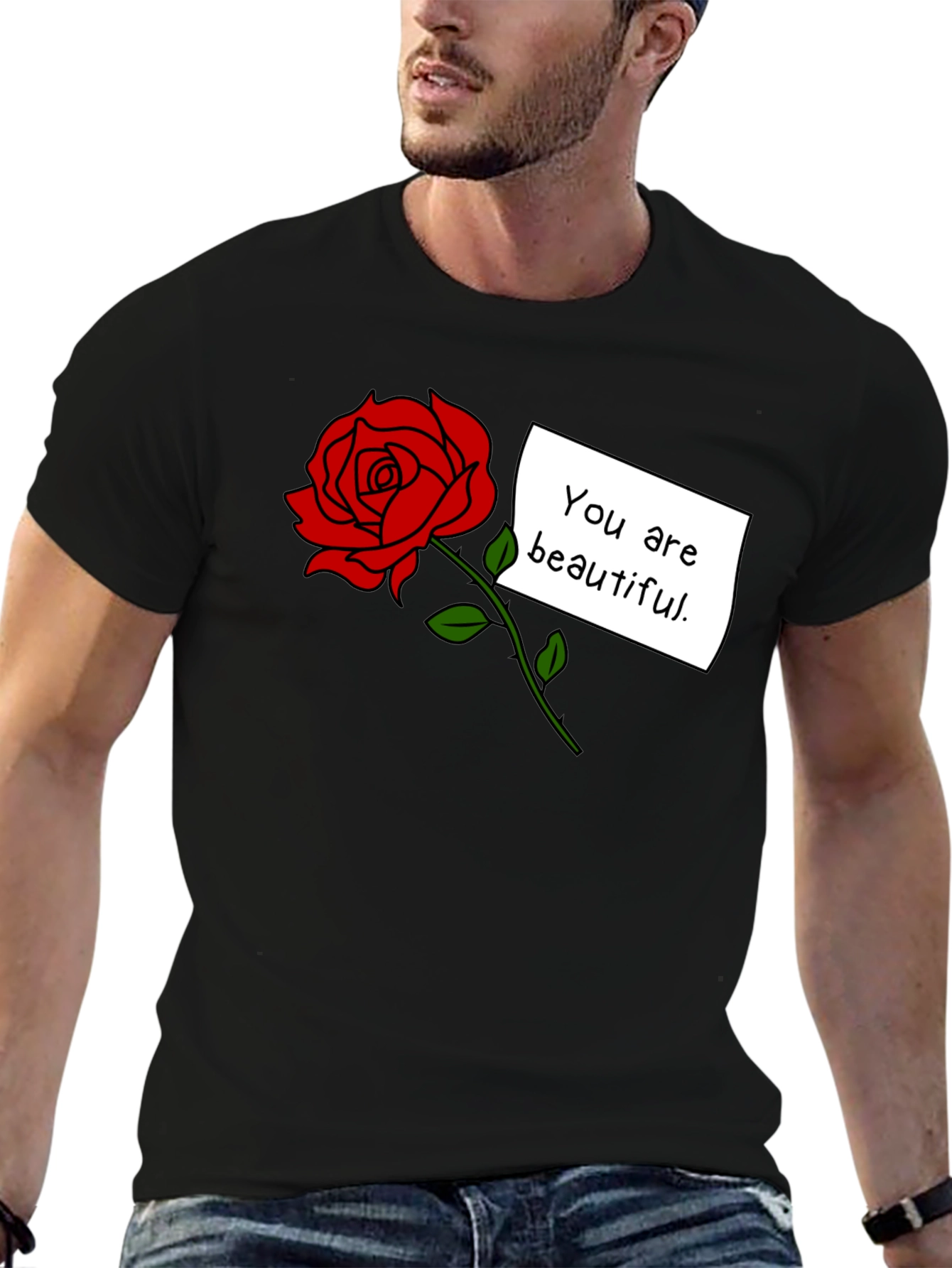 You Are Beautiful Rose Graphic T-Shirt