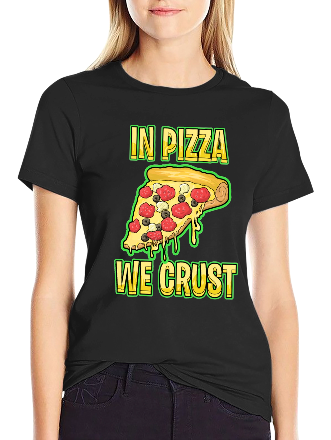 In Pizza We Crust Funny Graphic Tee