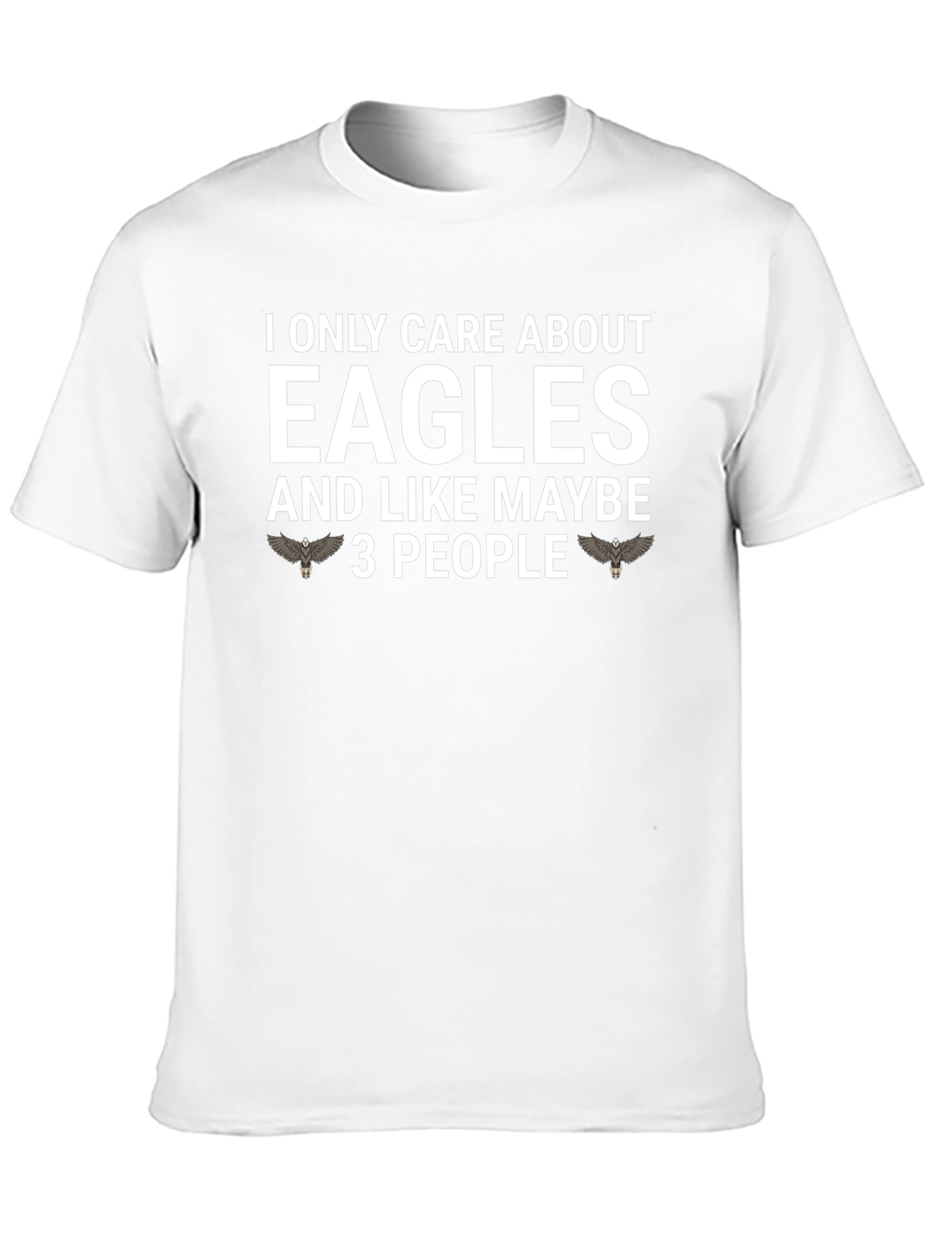 Eagles Fan T-Shirt: I Only Care About Eagles Tee