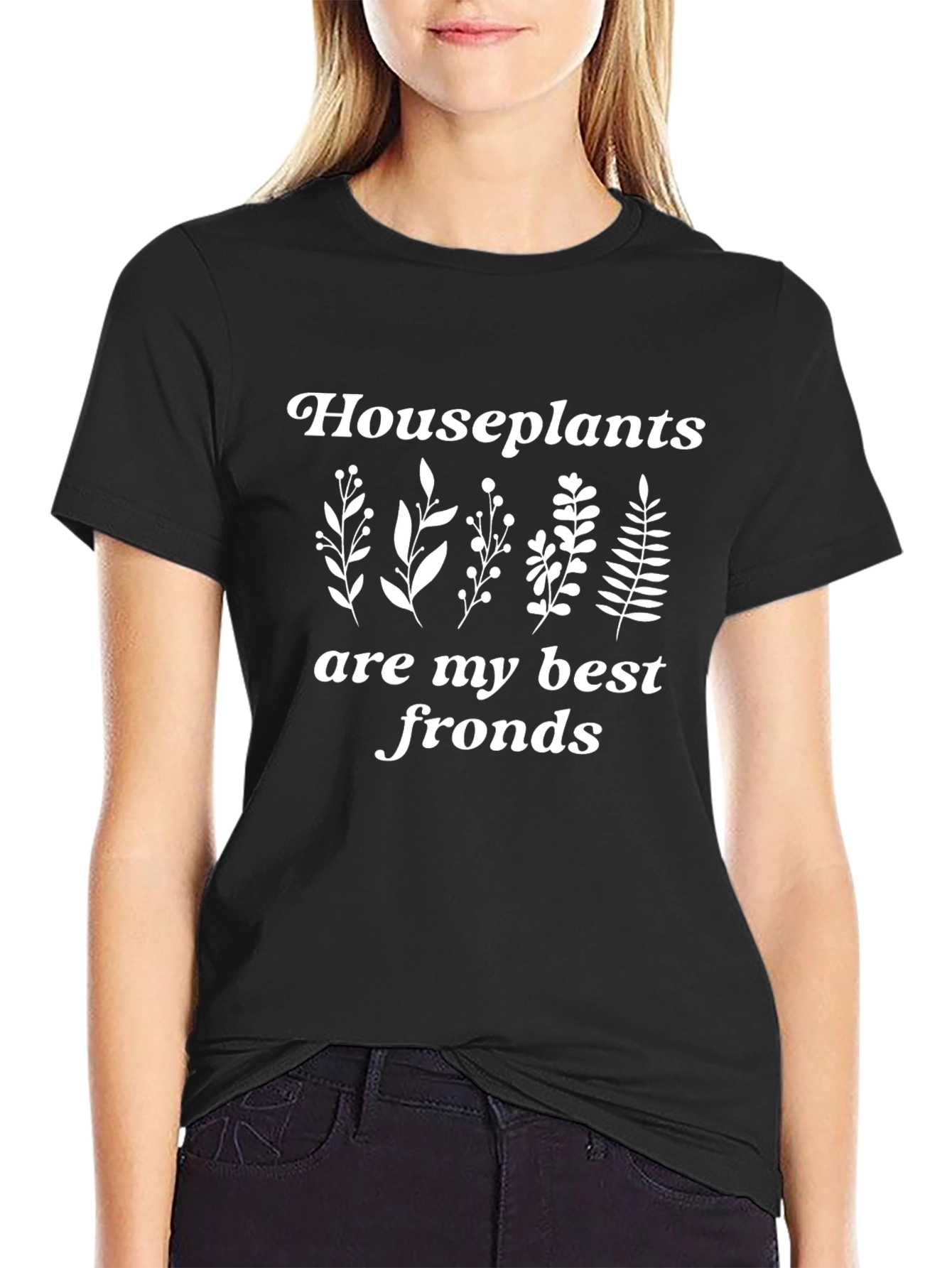 Houseplants are my best fronds T-shirt