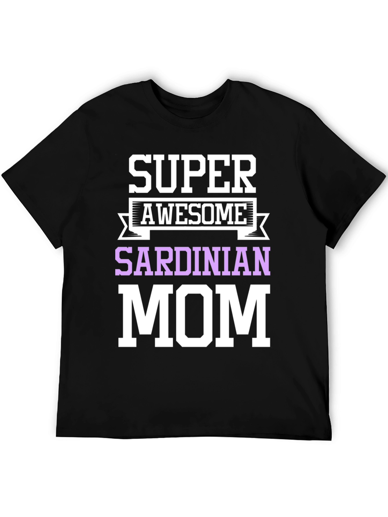 Super Awesome Sardinian Mom T-Shirt