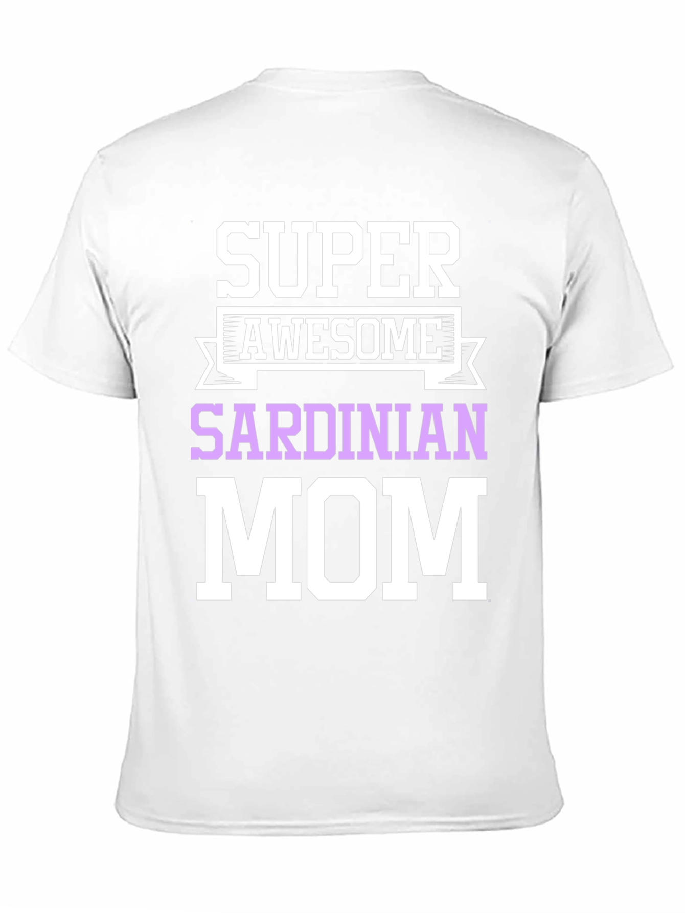 Super Awesome Sardinian Mom T-Shirt