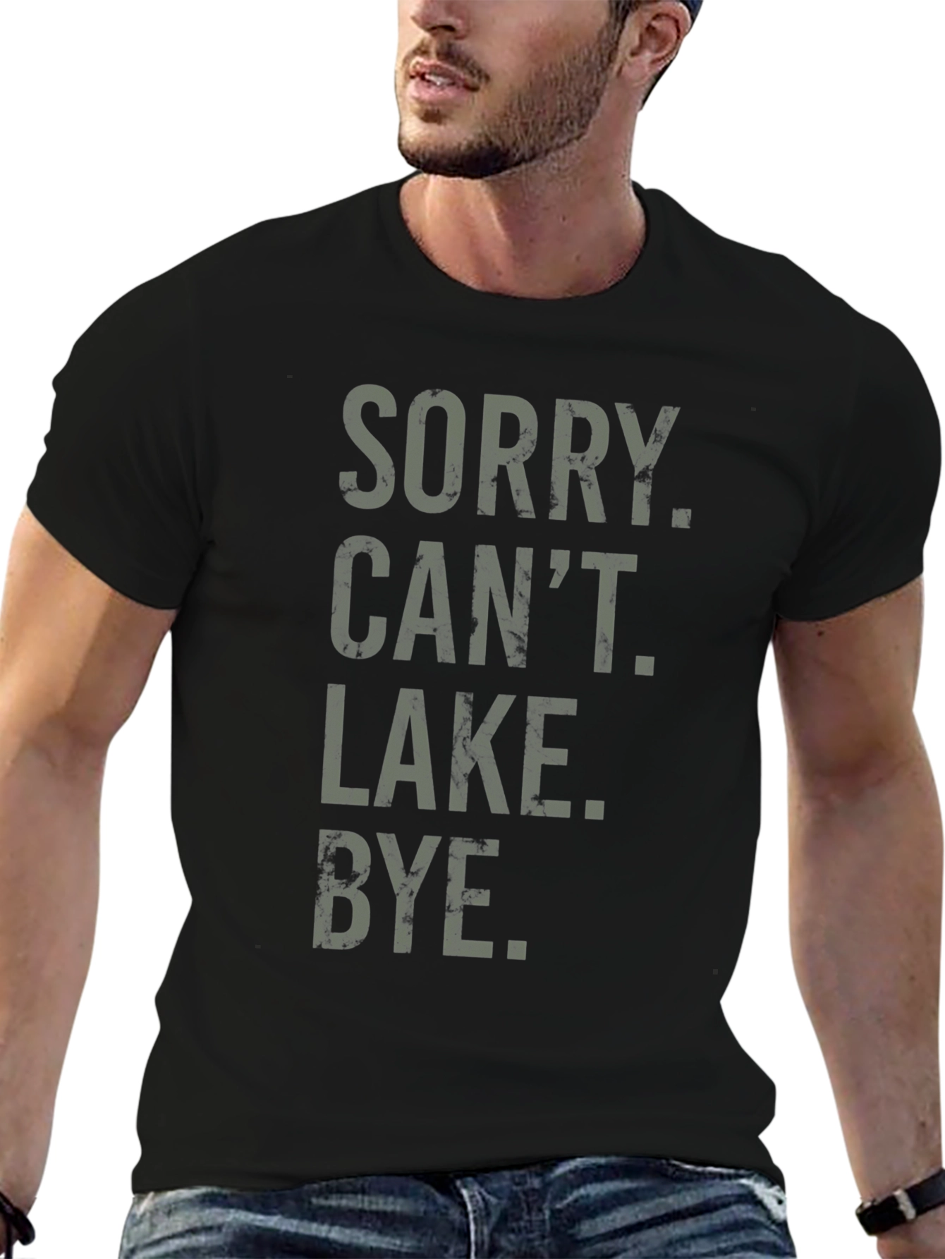 Sorry Cant Lake Bye Funny T-Shirt