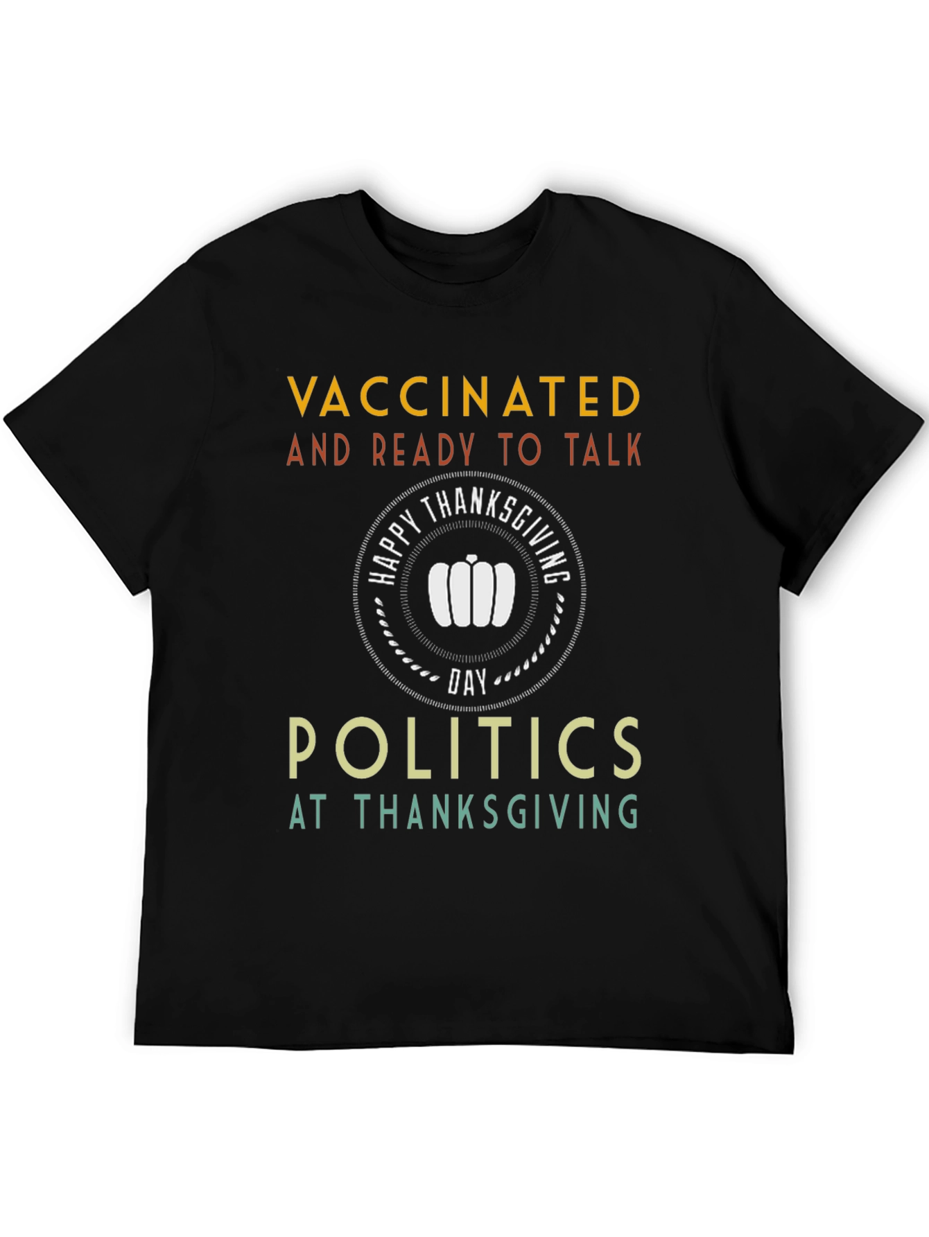 Vaccinated Thanksgiving Politics T-Shirt