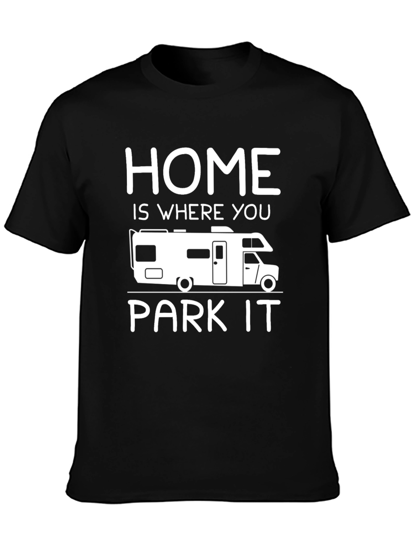 Home is Where You Park It RV T-Shirt