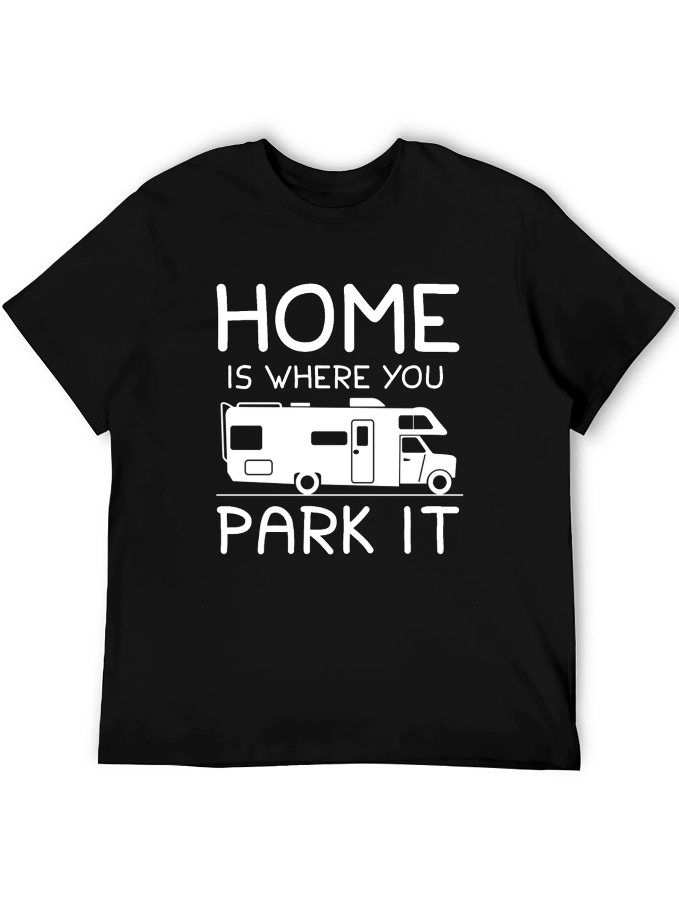 Home is Where You Park It RV T-Shirt