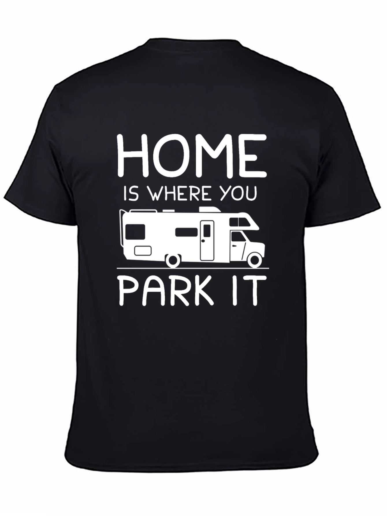 Home is Where You Park It RV T-Shirt