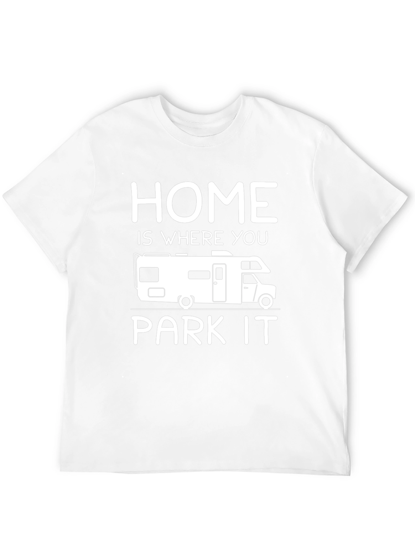 Home is Where You Park It RV T-Shirt