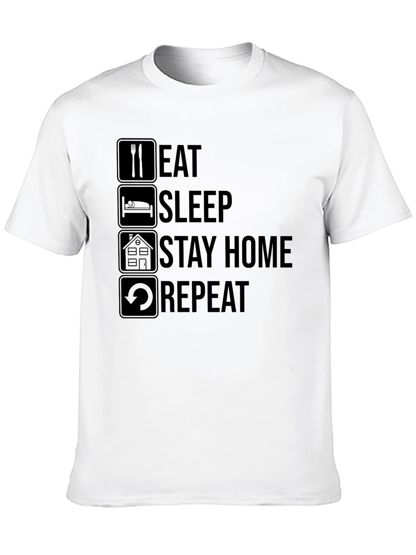 Eat Sleep Stay Home Repeat T-Shirt