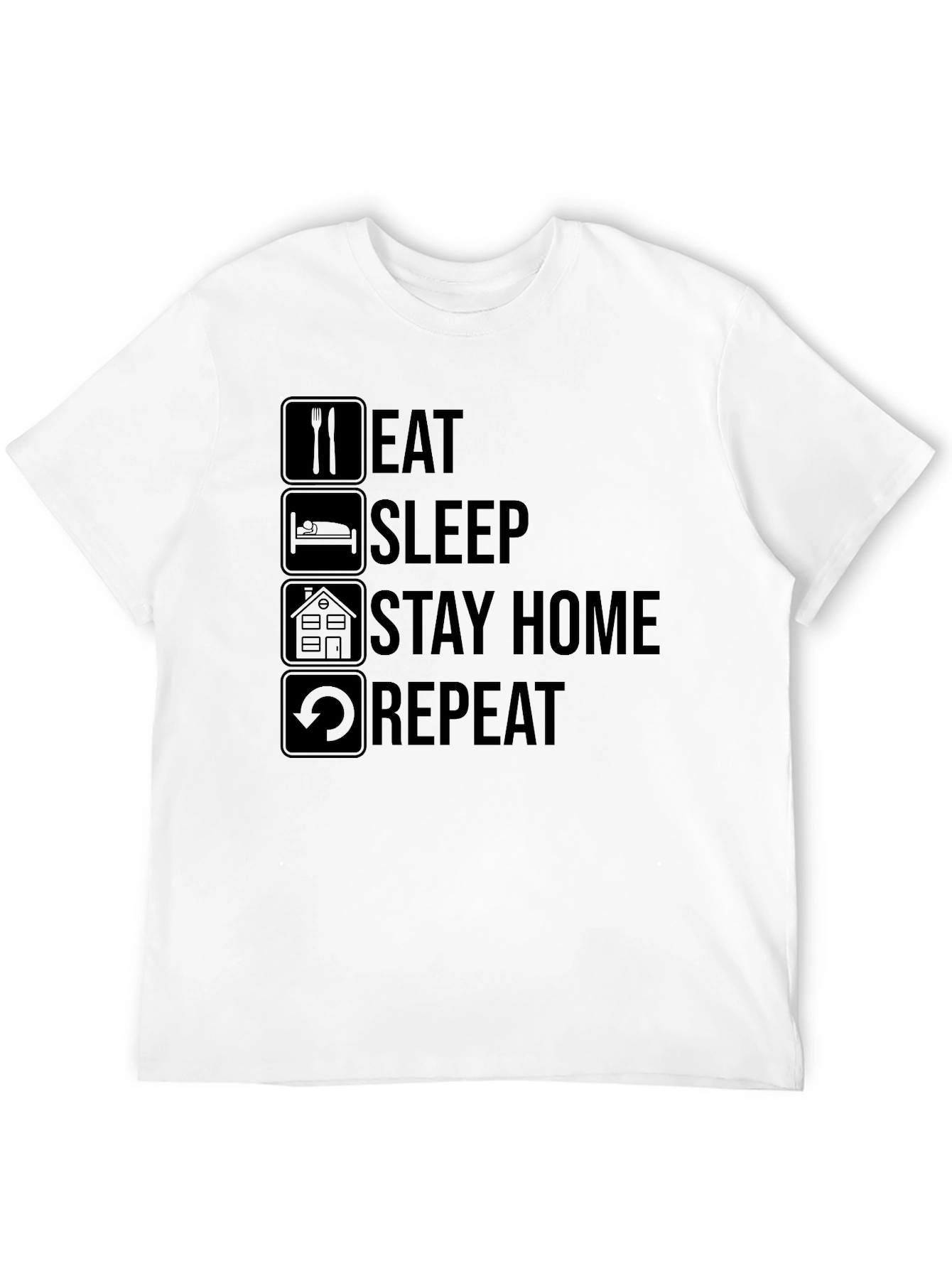 Eat Sleep Stay Home Repeat T-Shirt