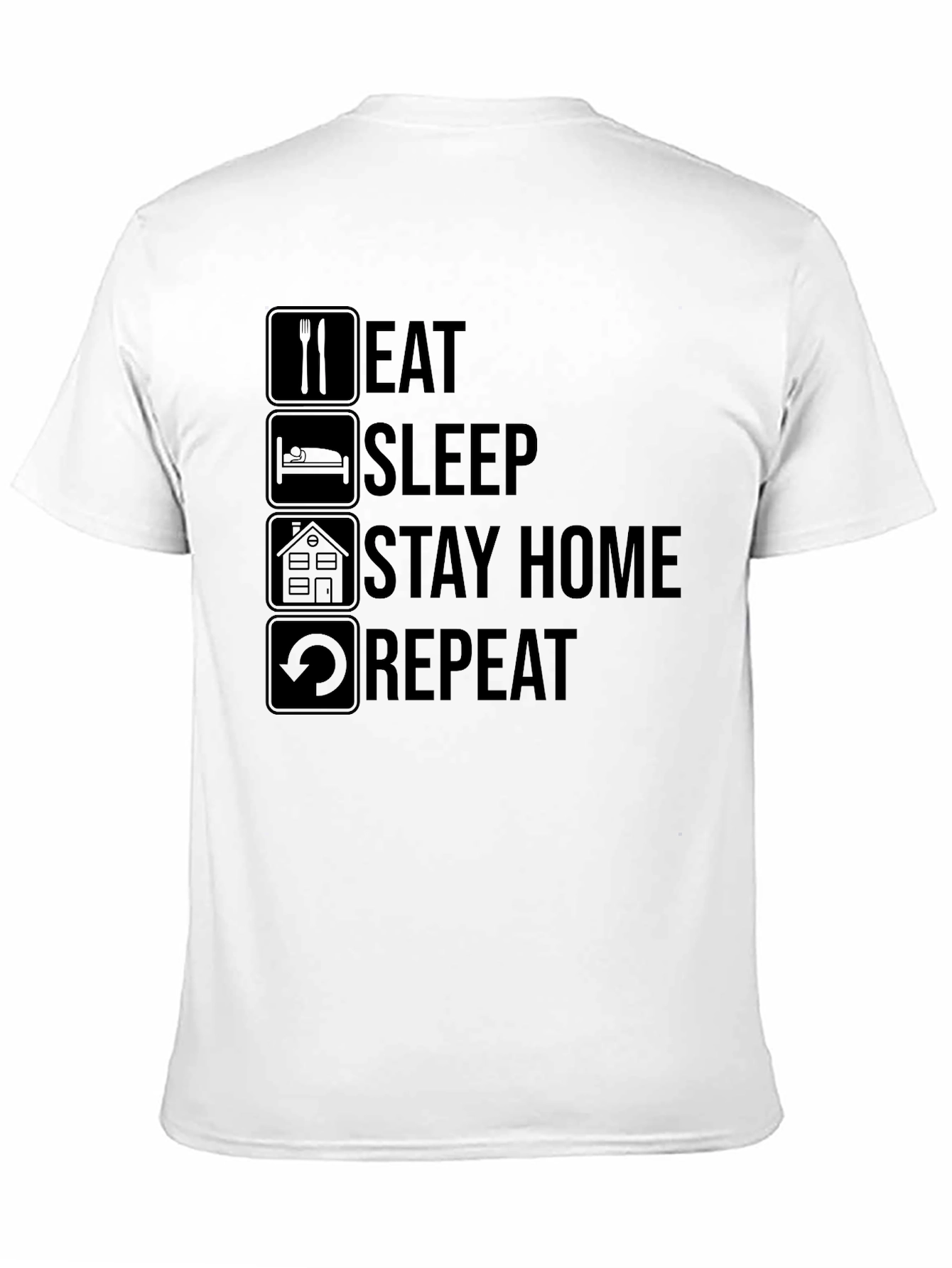 Eat Sleep Stay Home Repeat T-Shirt