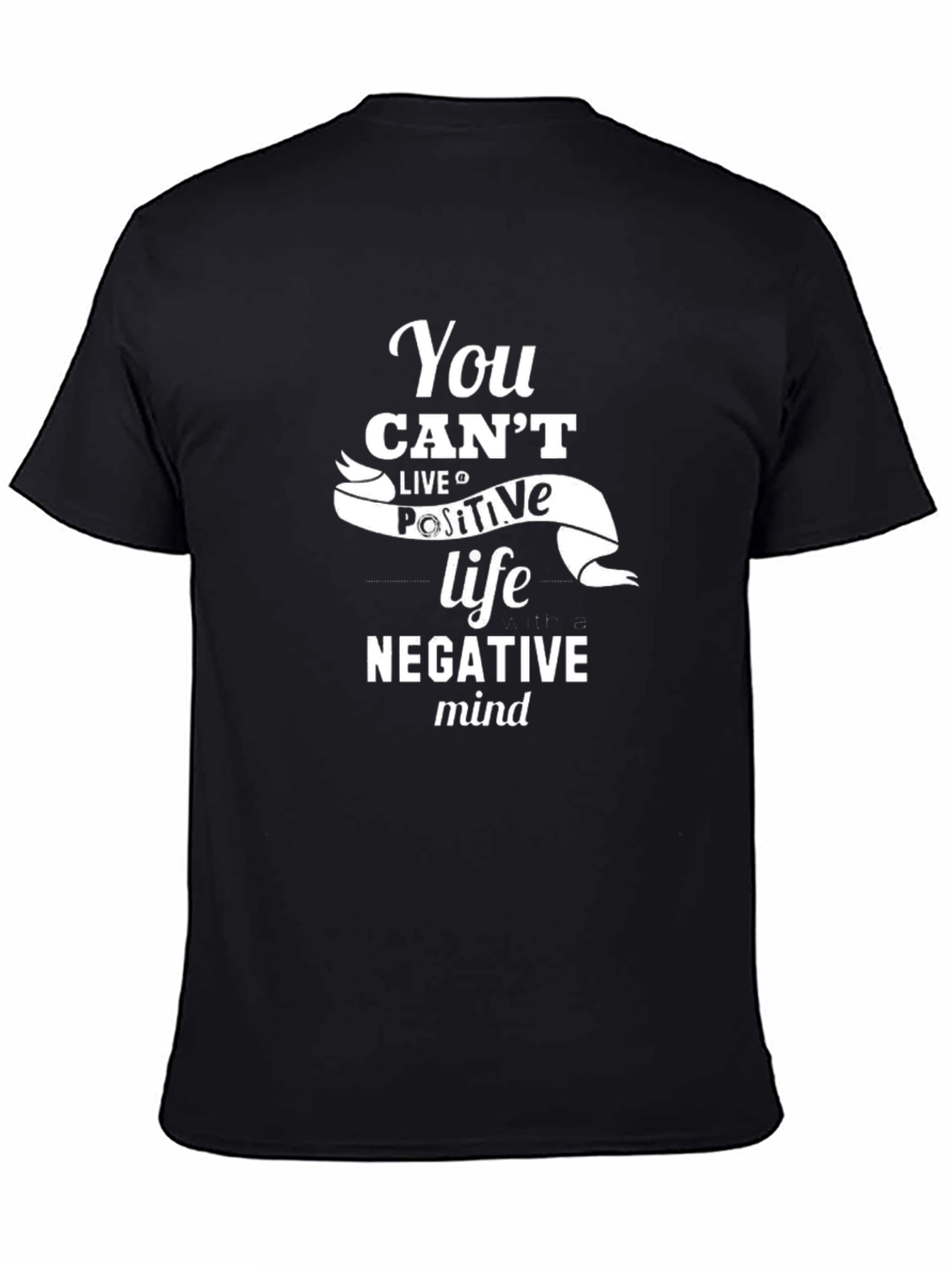 Positive Life T-Shirt - Motivational Graphic Tee