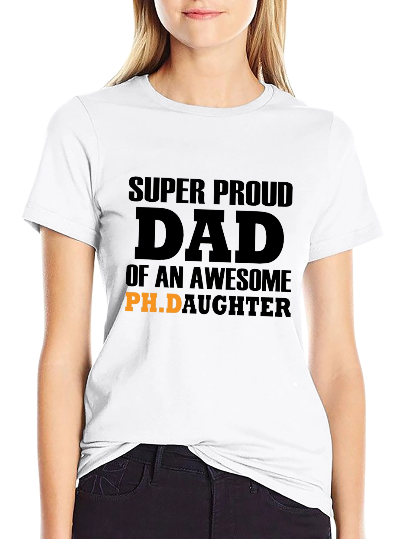 Proud Dad of an Awesome Ph.D. Daughter T-Shirt