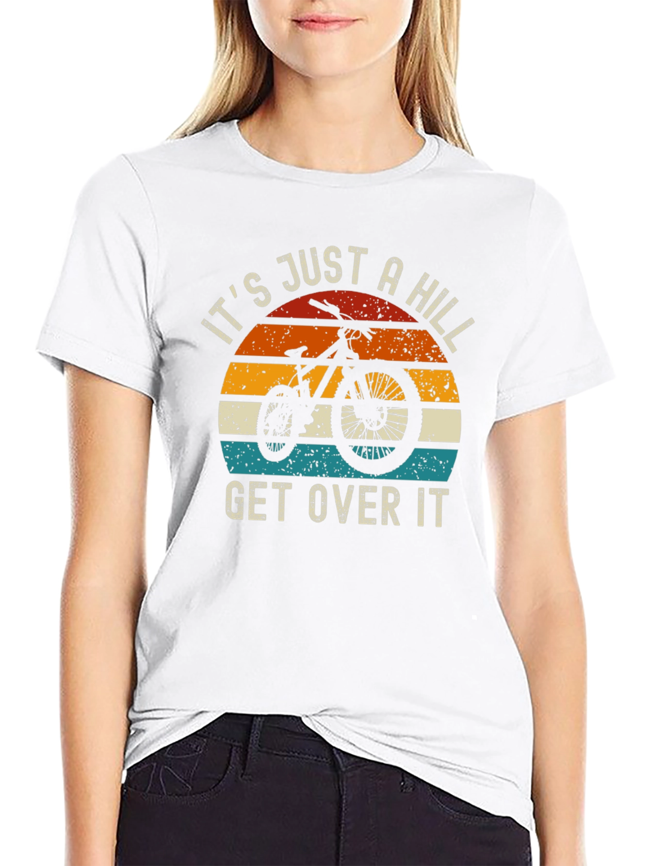 Its Just A Hill Get Over It T-Shirt