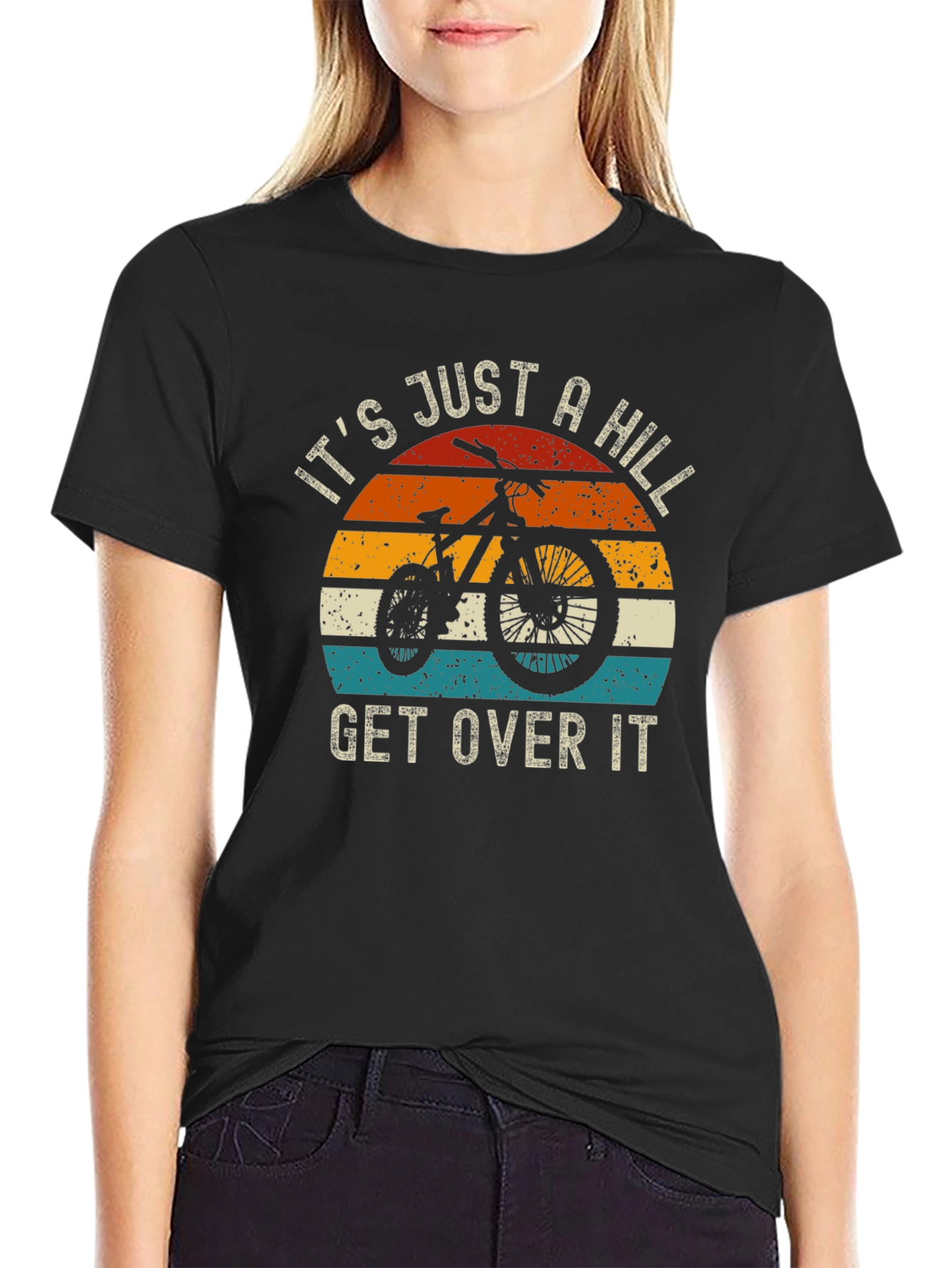 Its Just A Hill Get Over It T-Shirt