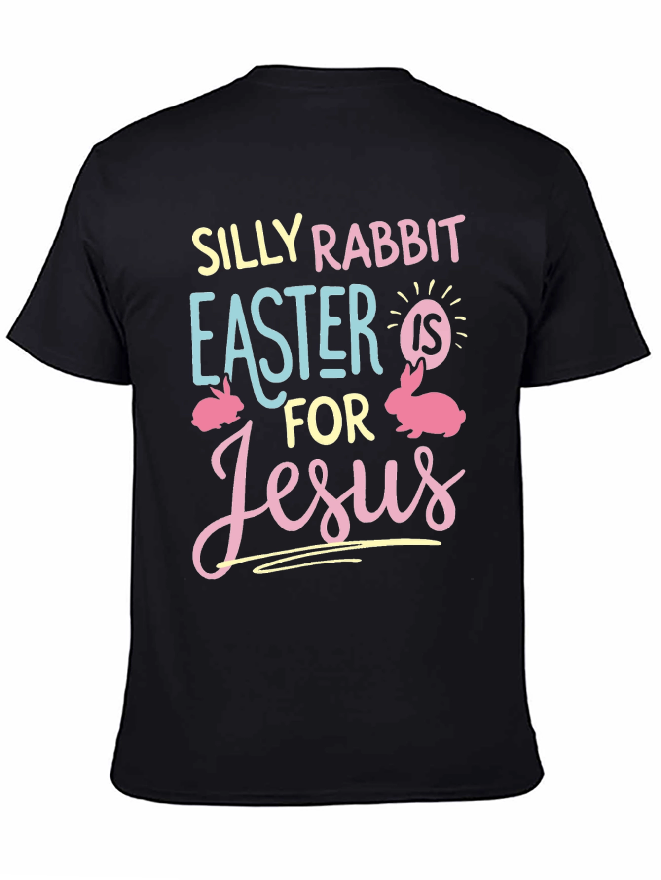 Silly Rabbit Easter Jesus Graphic T-Shirt