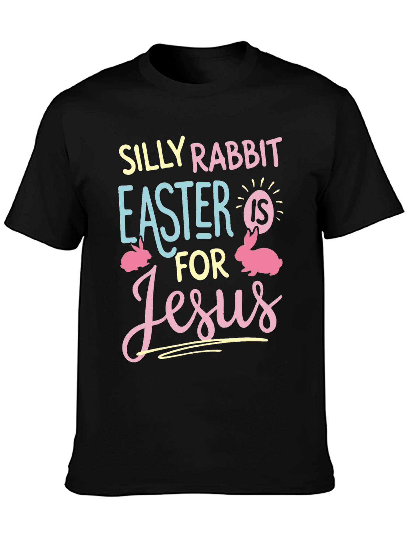 Silly Rabbit Easter Jesus Graphic T-Shirt
