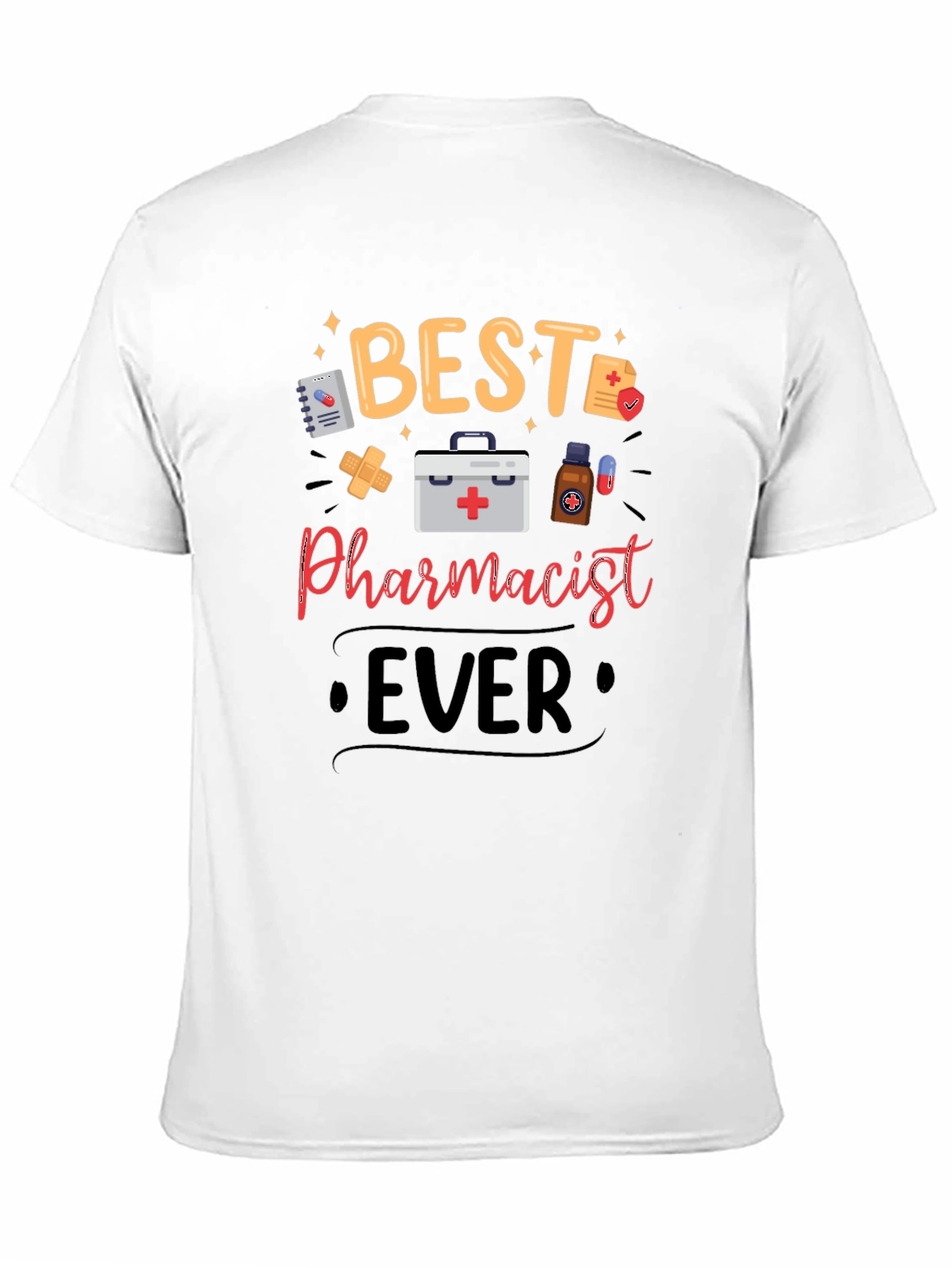 Best Pharmacist Ever Graphic T-Shirt