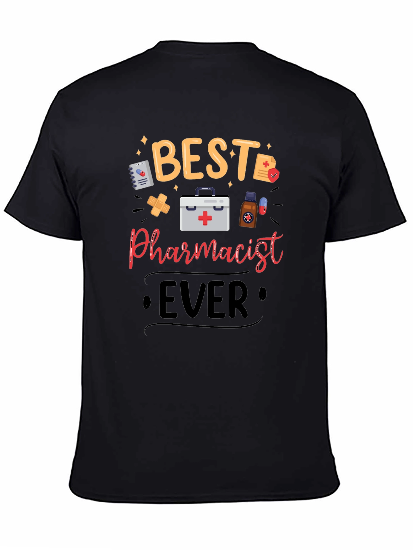 Best Pharmacist Ever Graphic T-Shirt