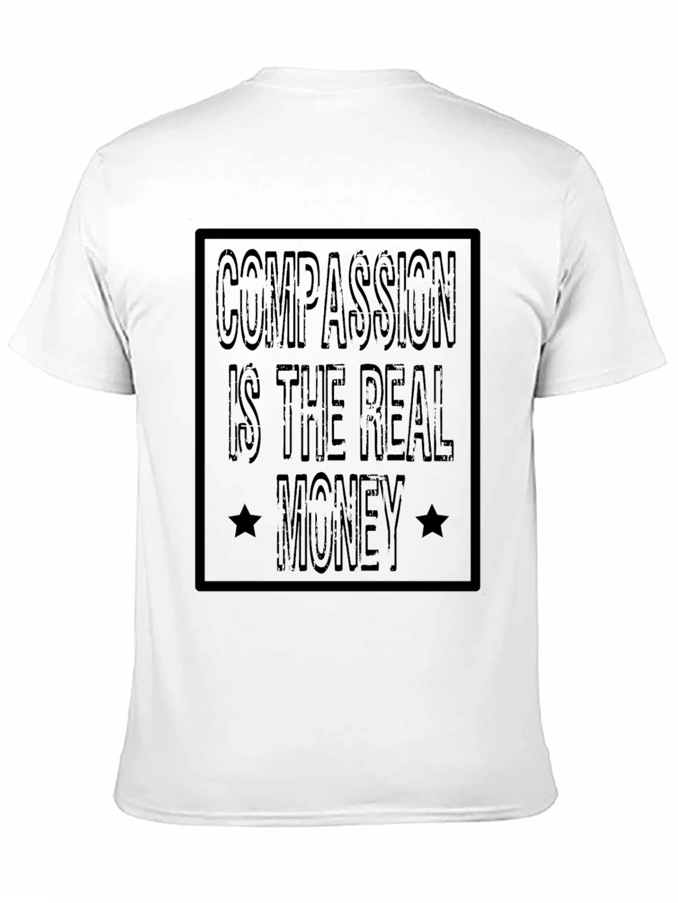 Compassion is the Real Money Graphic Tee