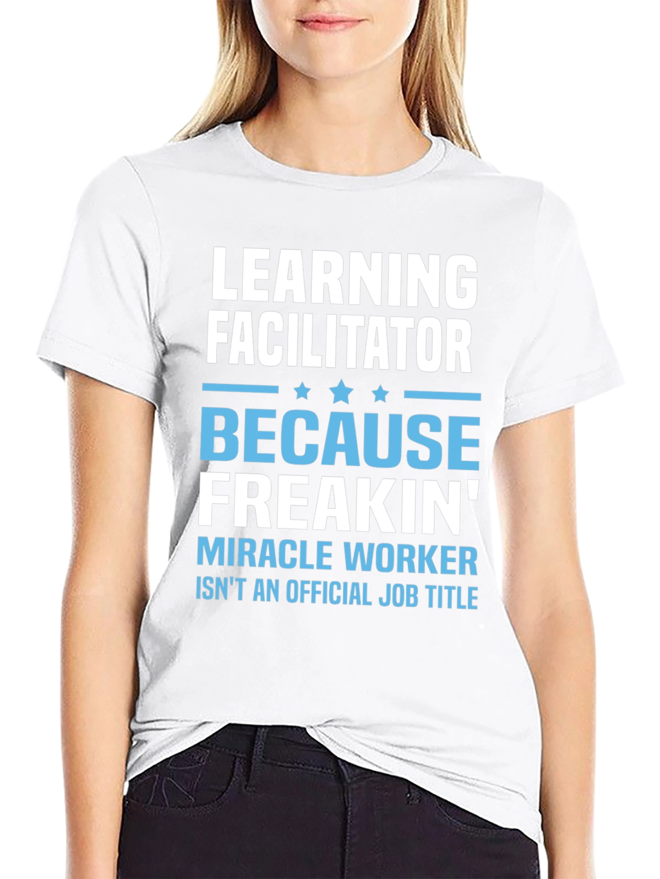 Learning Facilitator T-Shirt - Miracle Worker