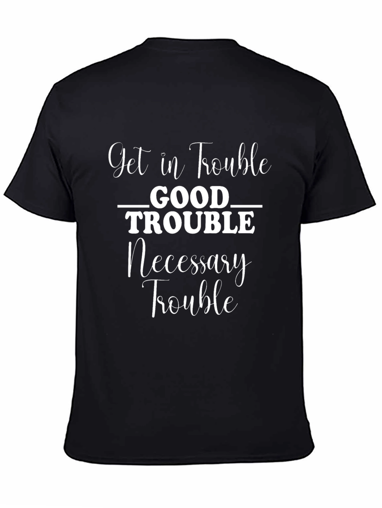 Get in Trouble Graphic T-Shirt