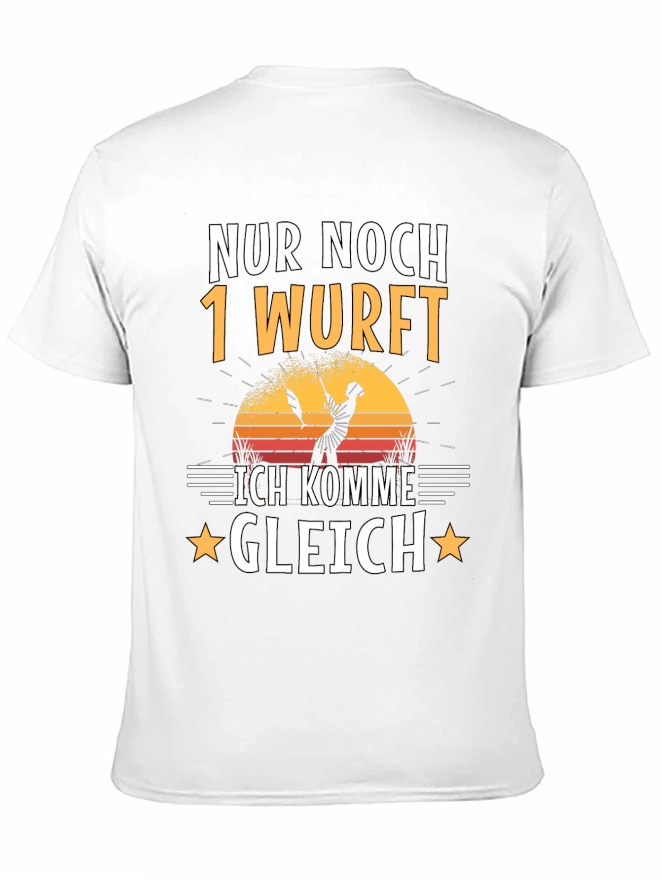 Nur Noch 1 Wurf T-Shirt Fishing