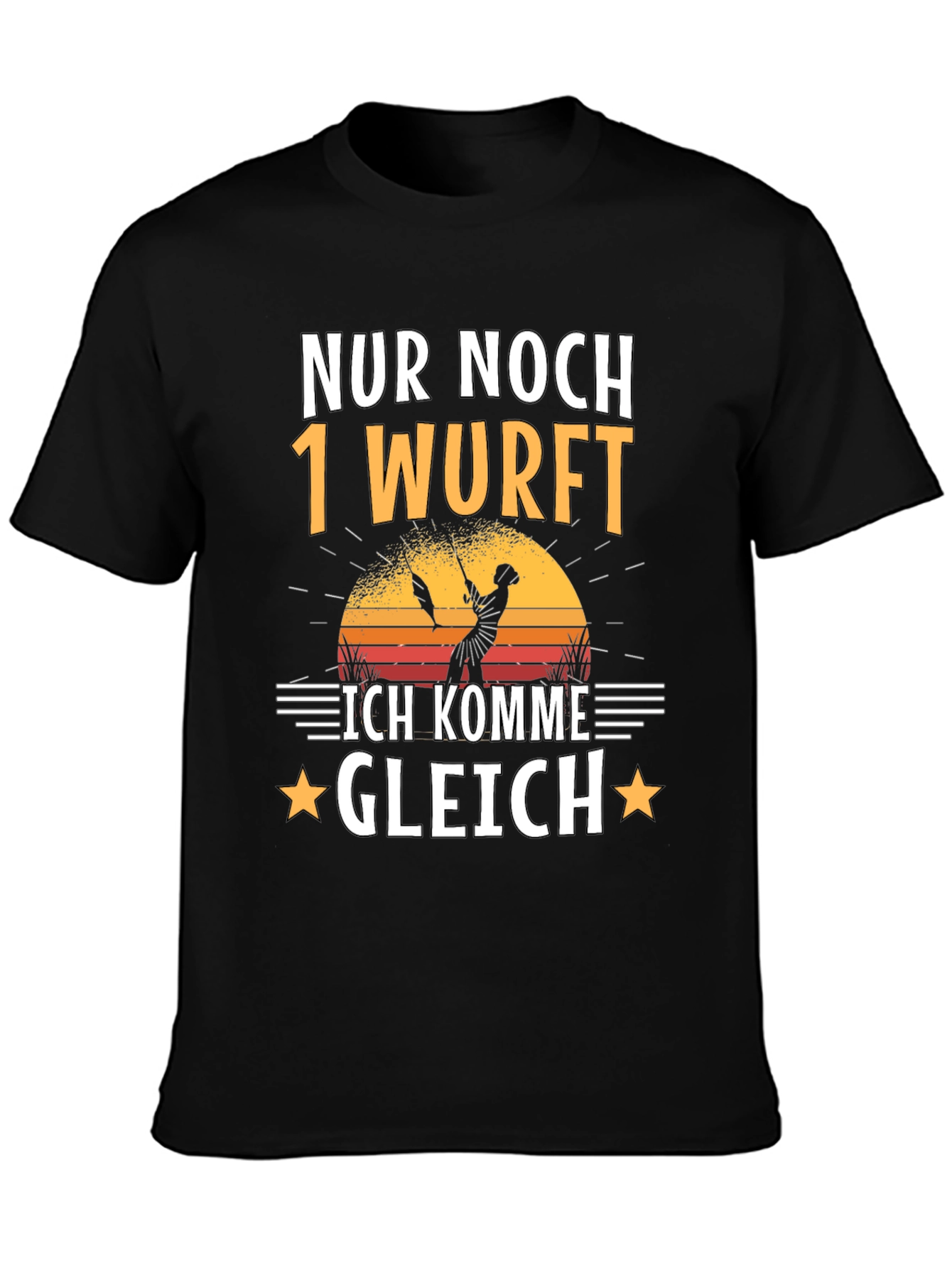 Nur Noch 1 Wurf T-Shirt Fishing