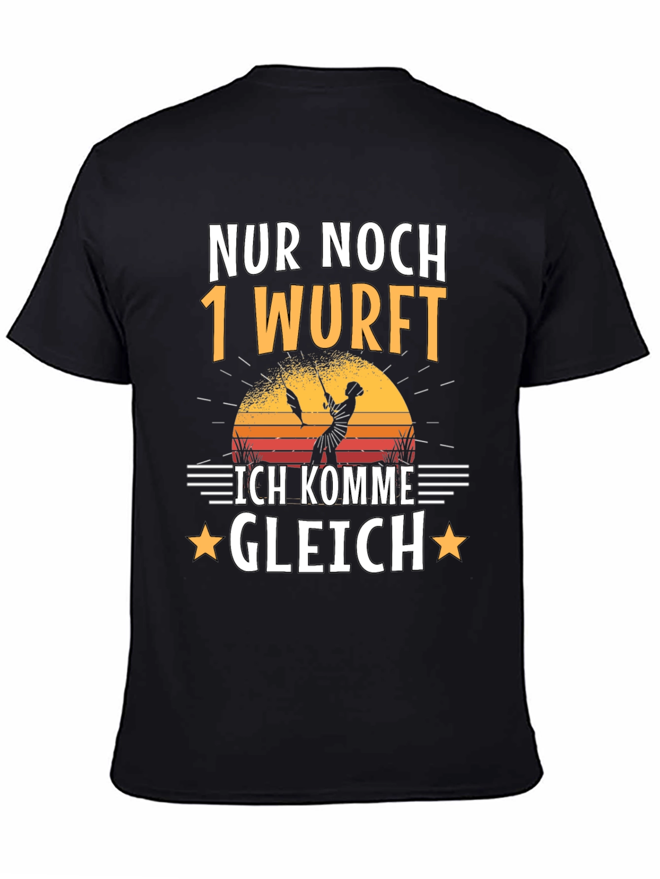 Nur Noch 1 Wurf T-Shirt Fishing